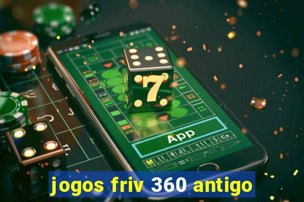 jogos friv 360 antigo